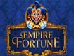 Empire fortune